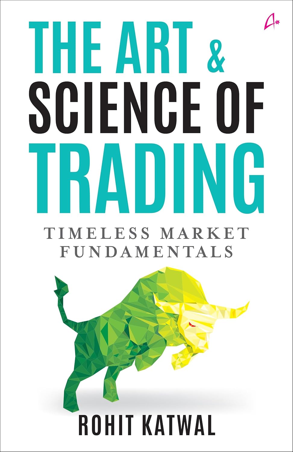 THE ART & SCIENCE OF TRADING - ROHIT KATWAL