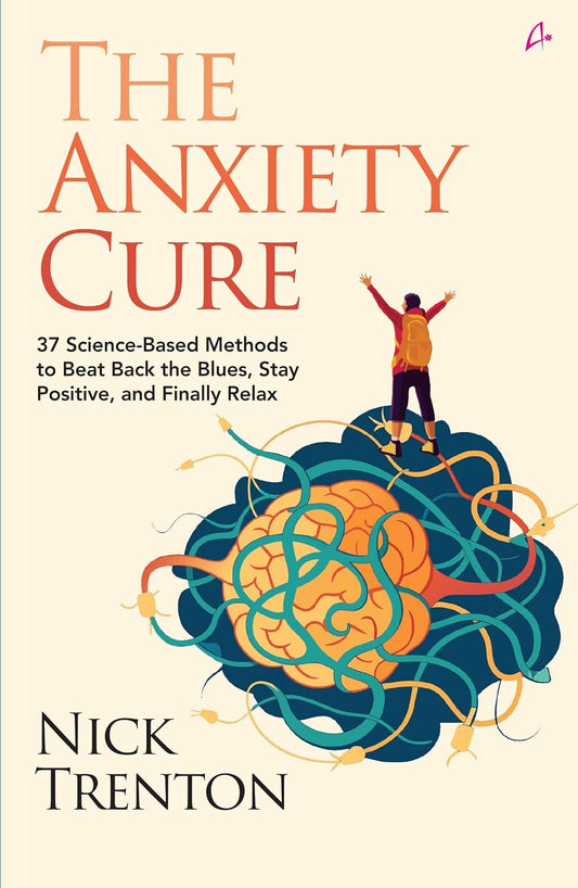 THE ANXIETY CURE - NICK TRENTON