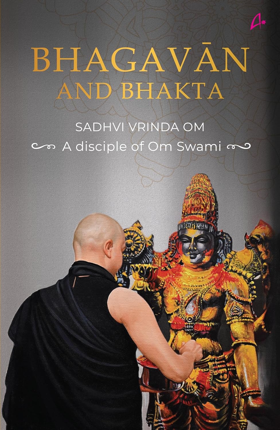 BHAGAVAN AND BHAKTA - SADHVI VRINDA OM