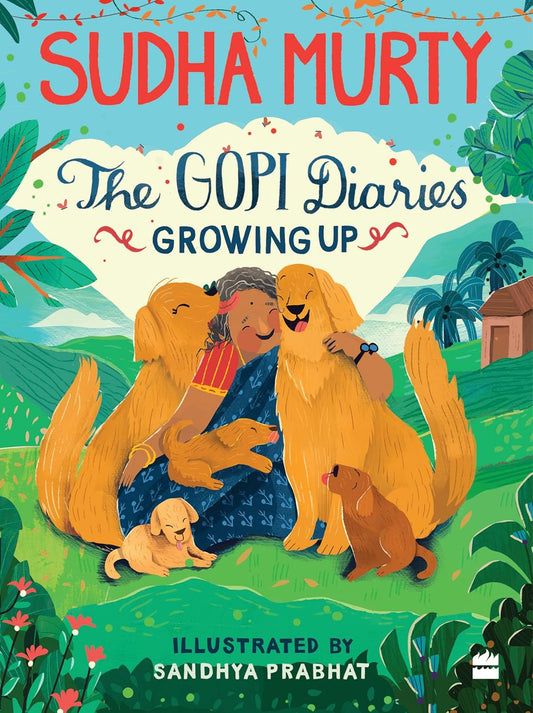 GOPI DIARIES: GROWING UP - Sudha Murty, Sandhya Prabhat