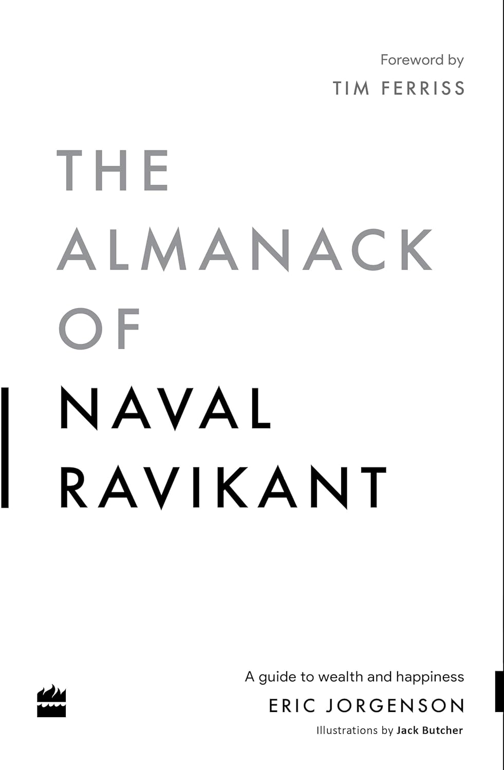 ALMANACK OF NAVAL RAVIKANT. - Eric Jorgenson