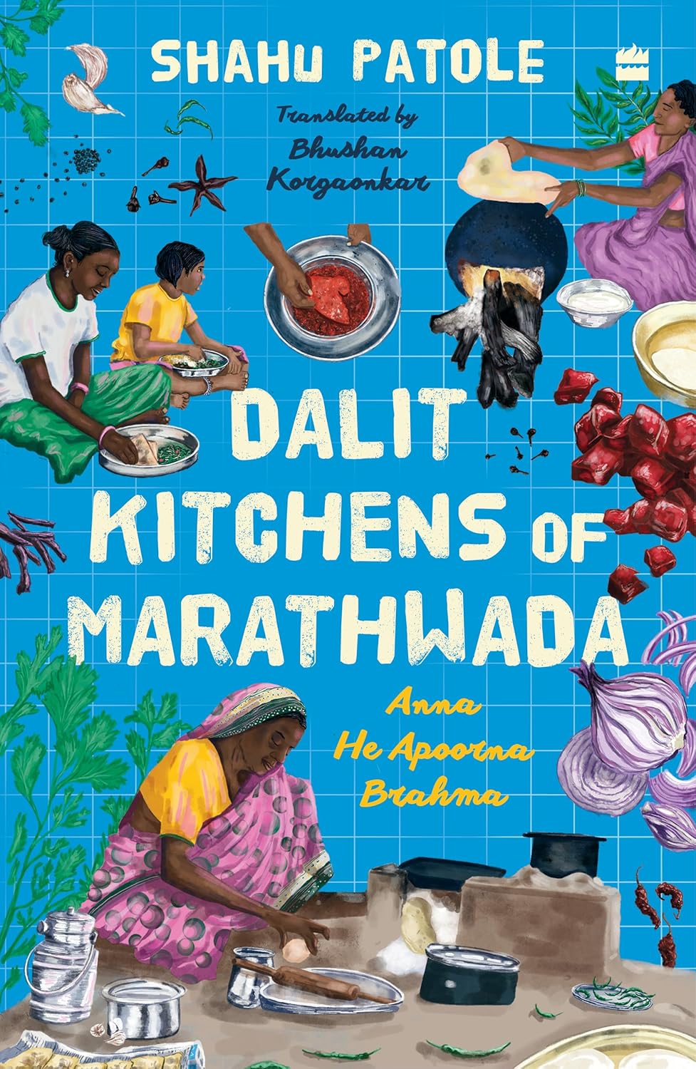 DALIT KITCHENS OF MARATHWADA - Shahu Patole and Bhushan Korgaonkar