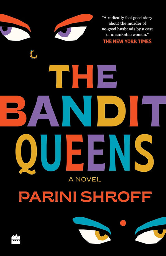 THE BANDIT QUEENS 1ST/2023 - PARINI SHROFF