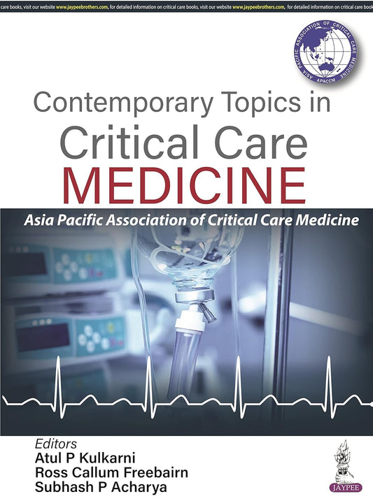 CONTEMPORARY TOPICS IN CRITICAL CARE MEDICINE 1ST/2023 - ATUL PRABHAKAR KULKARNI