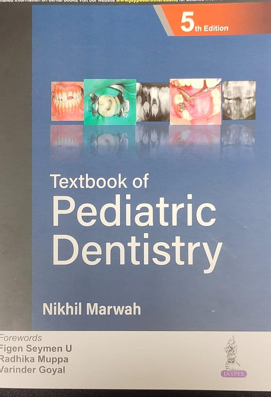 TEXTBOOK OF PEDIATRIC DENTISTRY 5TH/2025 - NIKHIL MARWAH