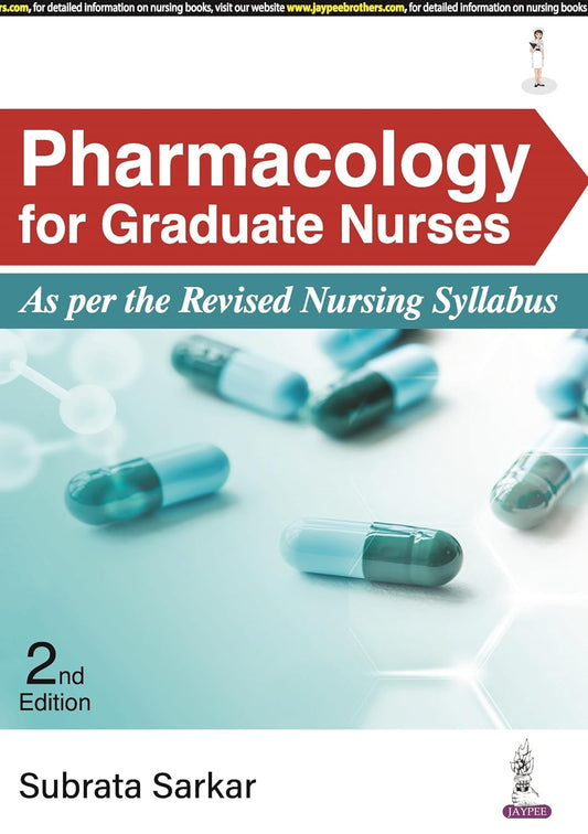 PHARMACOLOGY FOR GRADUATE NURSES 2ND/2025 - SUBRATA SARKAR