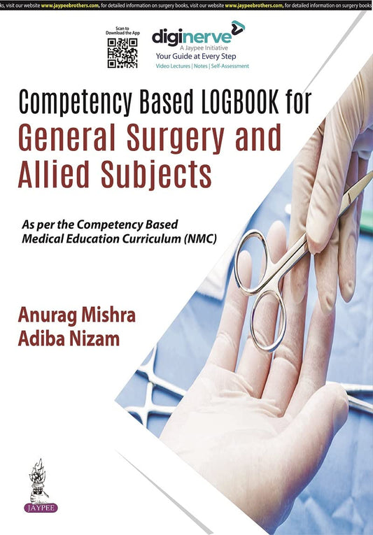COMPETENCY BASED LOGBOOK FOR GENERAL SURGERY AND ALLIED SUBJECTS 1ST/2024 - ANURAG MISHRA