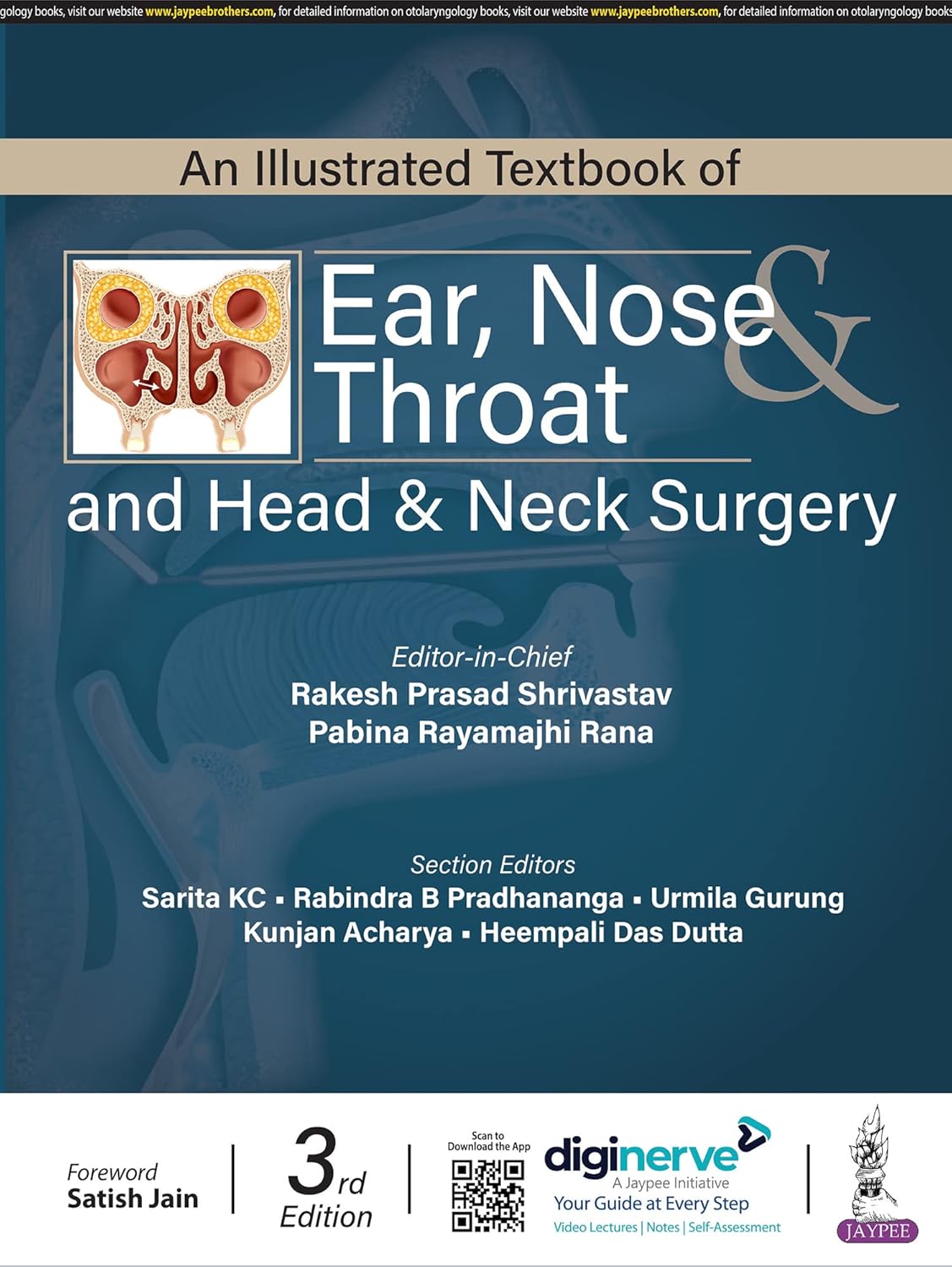 AN ILLUSTRATED TEXTBOOK OF EAR, NOSE & THROAT AND HEAD & NECK SURGERY 3RD/2024 - RAKESH PRASAD SHRIVASTAV