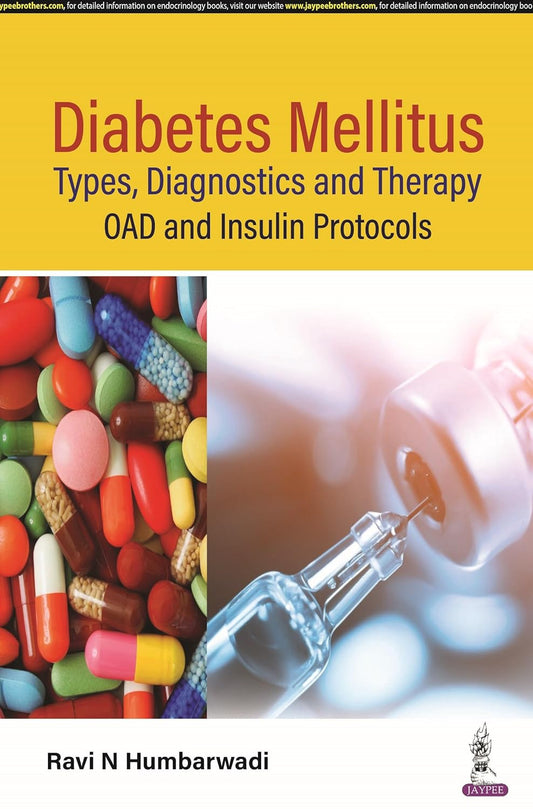 DIABETES MELLITUS- TYPES, DIAGNOSTICS AND THERAPY: OAD AND INSULIN PROTOCOLS 1ST/2026 - RAVI N HUMBARWADI