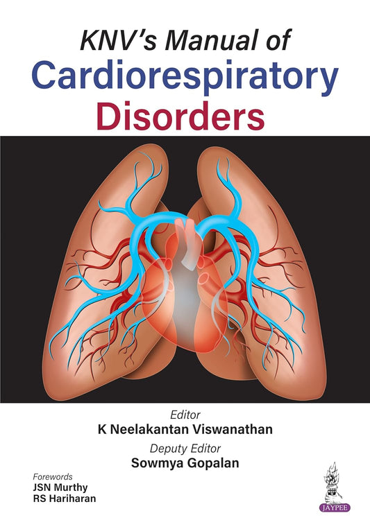 KNV'S MANUAL OF CARDIORESPIRATORY DISORDERS 1ST/2024 - K NEELAKANTAN VISWANATHAN