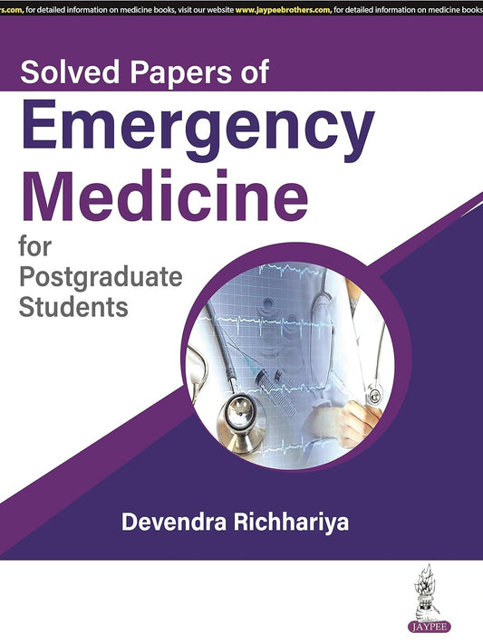SOLVED PAPERS OF EMERGENCY MEDICINE FOR POSTGRADUATE STUDENTS 1ST/2026 - DEVENDRA RICHHARIYA