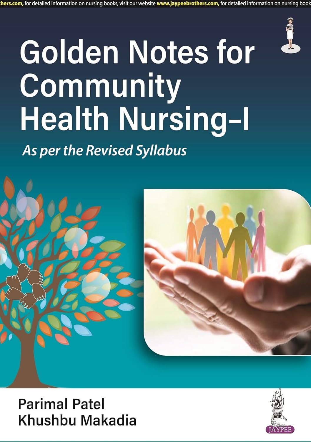 GOLDEN NOTES FOR COMMUNITY HEALTH NURSING-I 1ST/2025 - PARIMAL PATEL