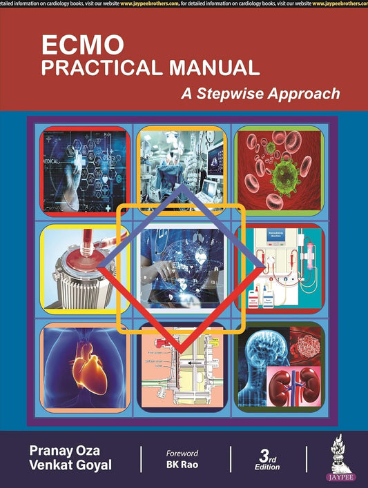 ECMO PRACTICAL MANUAL: A STEPWISE APPROACH 3RD/2025 - PRANAY OZA