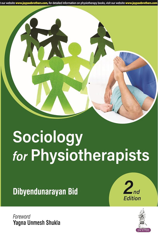 SOCIOLOGY FOR PHYSIOTHERAPISTS 2ND/2025 - DIBYENDUNARAYAN BID
