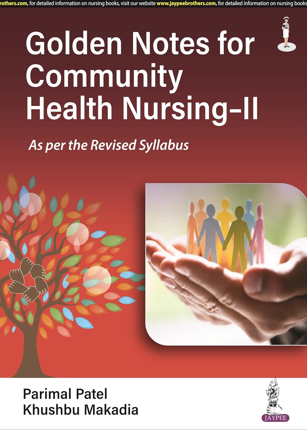 GOLDEN NOTES FOR COMMUNITY HEALTH NURSING-II 1ST/2025 - PARIMAL PATEL