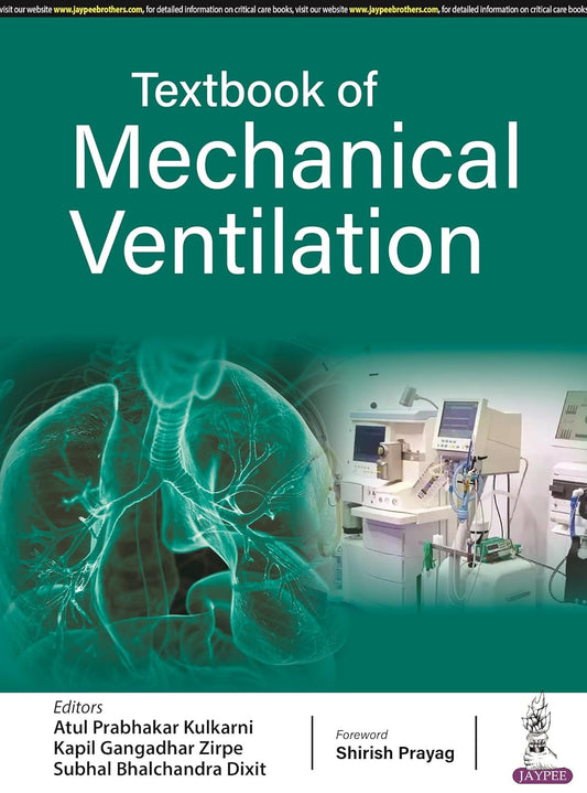 TEXTBOOK OF MECHANICAL VENTILATION 1ST/2024 - ATUL PRABHAKAR KULKARNI
