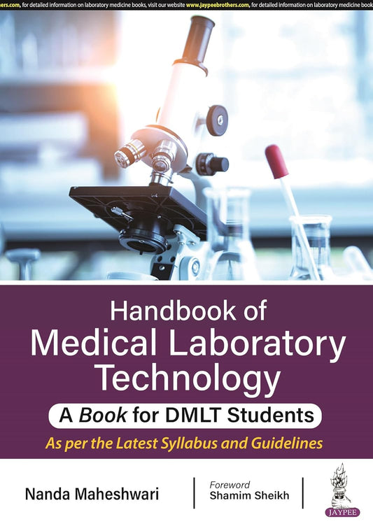 HANDBOOK OF MEDICAL LABORATORY TECHNOLOGY- A BOOK FOR DMLT STUDENTS 1ST/2025 - NANDA MAHESHWARI