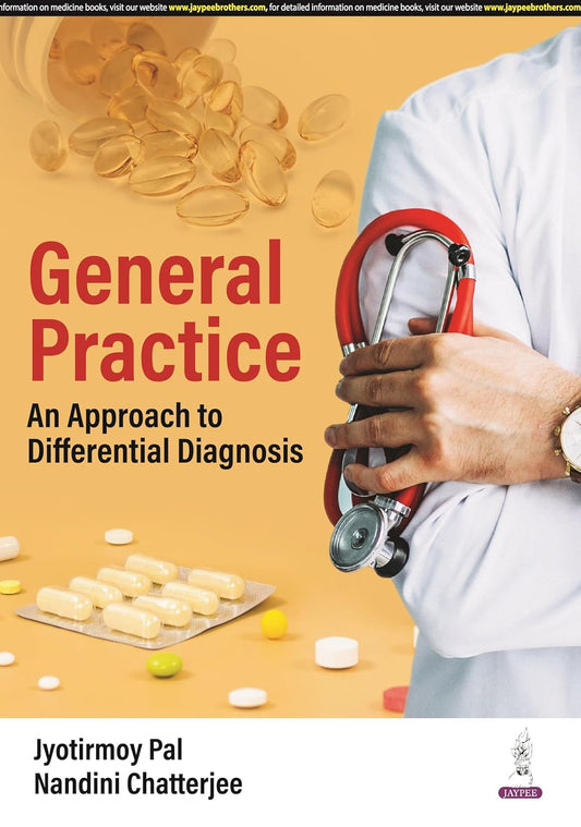 GENERAL PRACTICE AN APPROACH TO DIFFERENTIAL DIAGNOSIS 1ST/2024 - JYOTIRMOY PAL