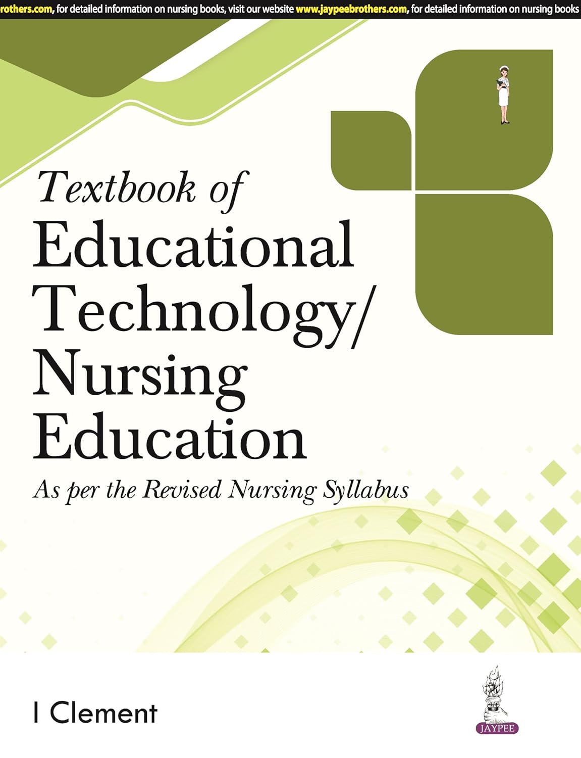 TEXTBOOK OF EDUCATIONAL TECHNOLOGY/NURSING EDUCATION 1ST/2025 - I CLEMENT