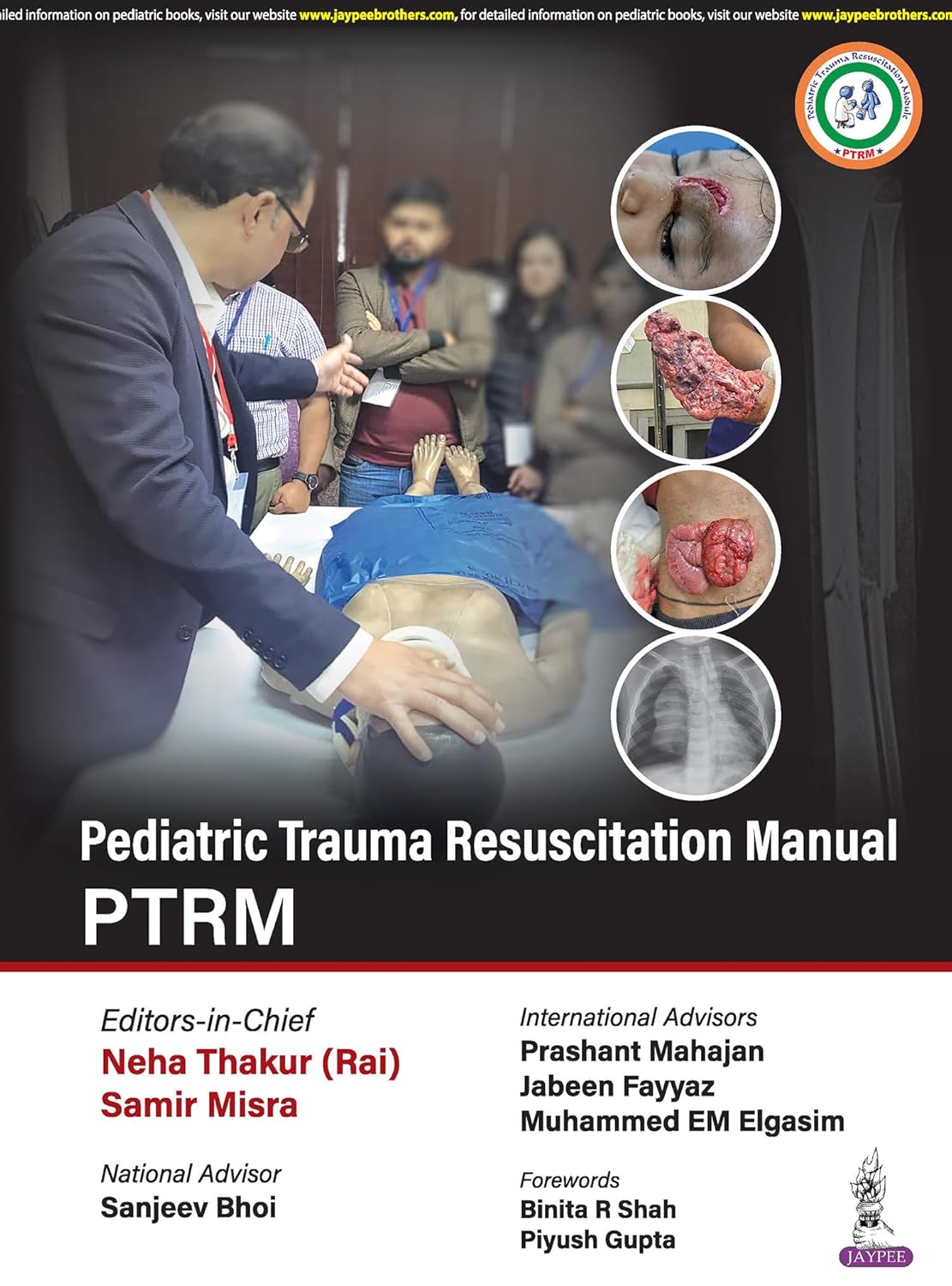 PEDIATRIC TRAUMA RESUSCITATION MANUAL PTRM 1ST/2024 - NEHA THAKUR (RAI)