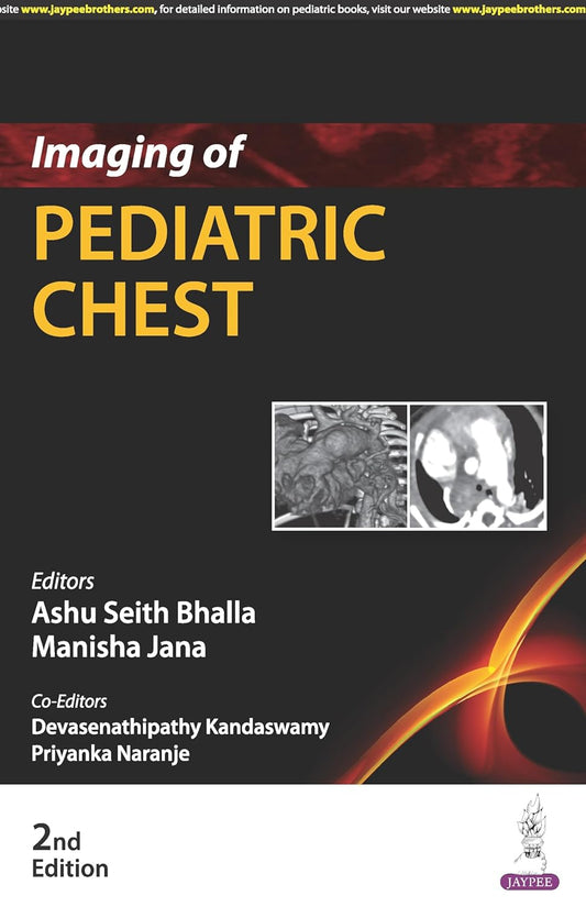 IMAGING OF PEDIATRIC CHEST 2ND/2024 - ASHU SEITH BHALLA