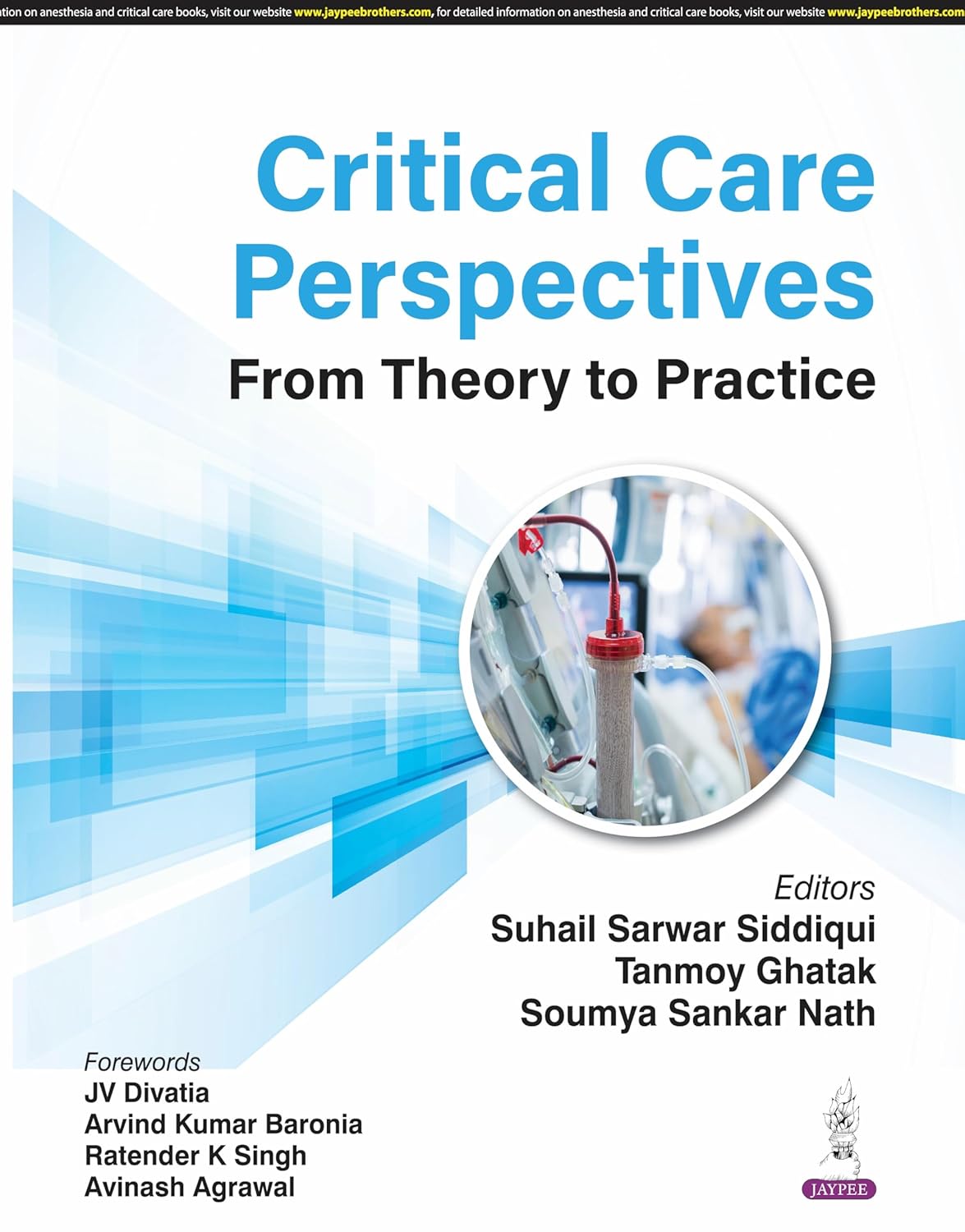 CRITICAL CARE PERSPECTIVES FROM THEORY TO PRACTICE 1ST/2025 - SUHAIL SARWAR SIDDIQUI