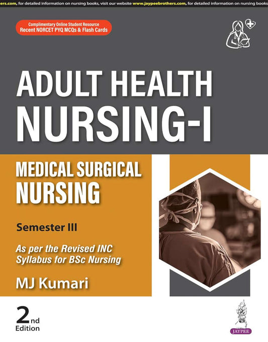 ADULT HEALTH NURSING-I (MEDICAL SURGICAL NURSING) 2ND/2025 - MJ KUMARI