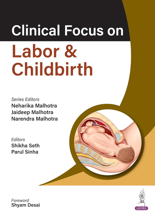 CLINICAL FOCUS ON LABOR & CHILDBIRTH 1ST/2024 - NEHARIKA MALHOTRA