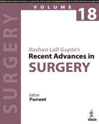 Roshan Lall Gupta’s Recent Advances in Surgery 1st/2024 (Vol.18)