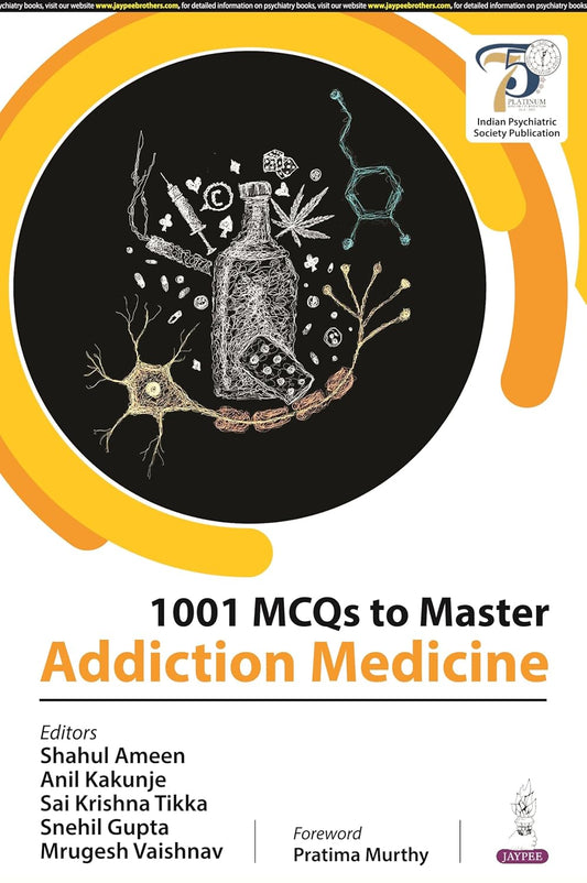 1001 MCQS TO MASTER ADDICTION MEDICINE 1ST/2026 - SHAHUL AMEEN