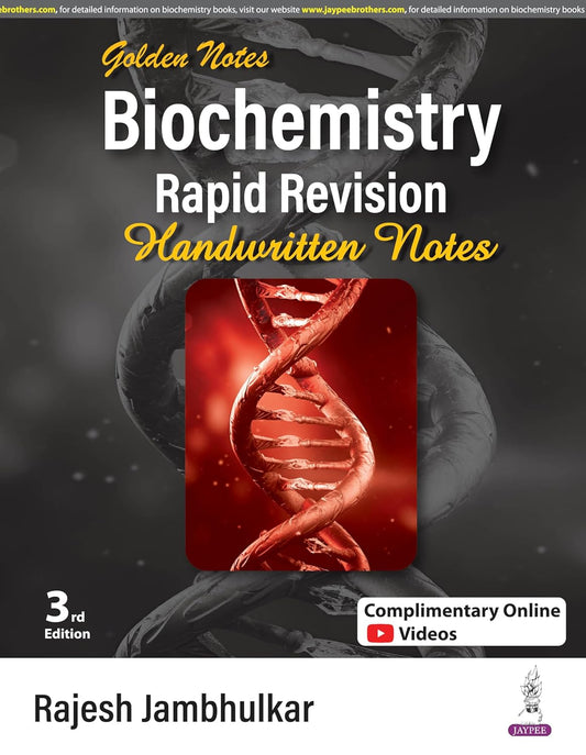 GOLDEN NOTES BIOCHEMISTRY RAPID REVISION HANDWRITTEN NOTES 3RD/2025 - RAJESH JAMBHULKAR