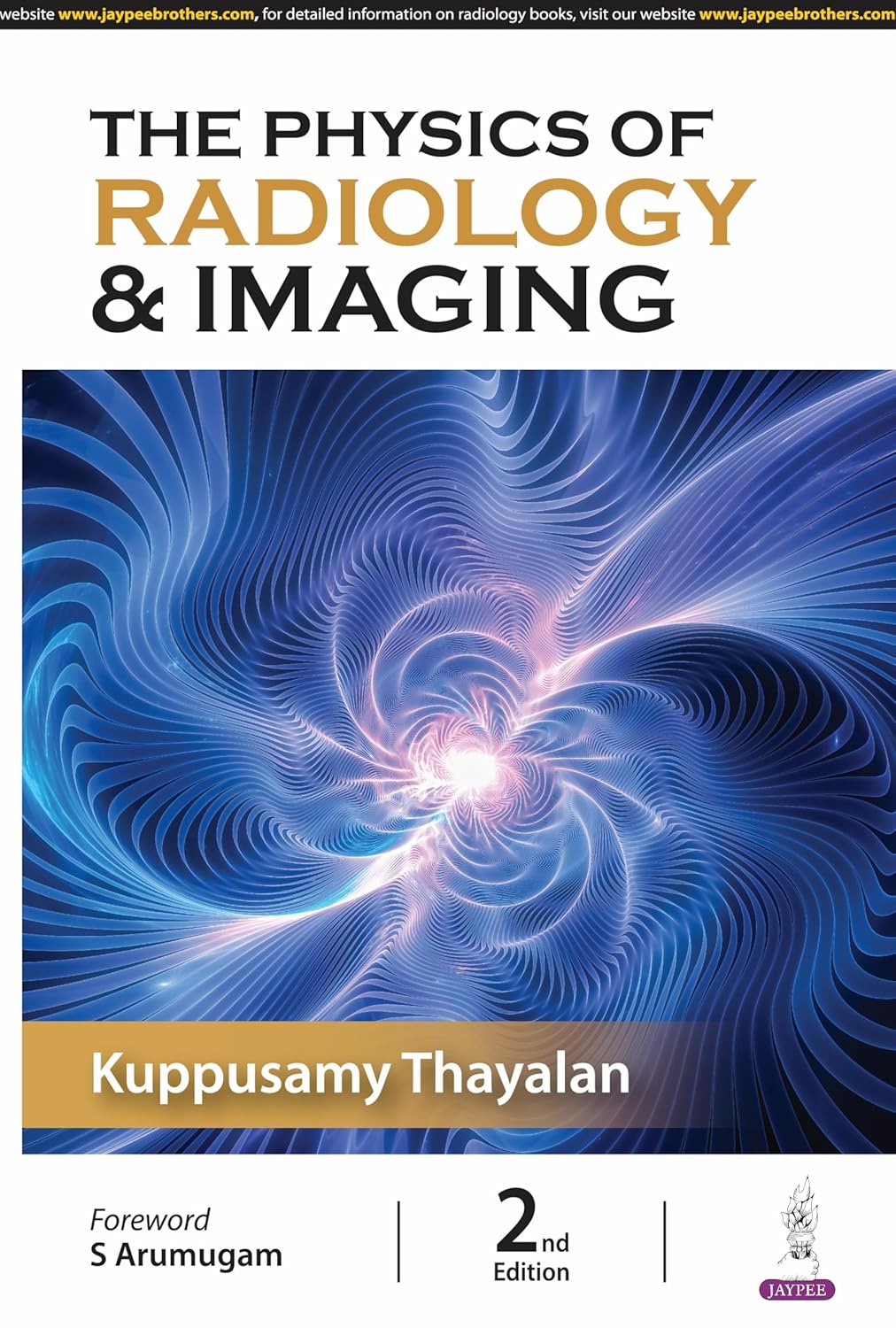 THE PHYSICS OF RADIOLOGY & IMAGING 2ND/2025 - KUPPUSAMY THAYALAN