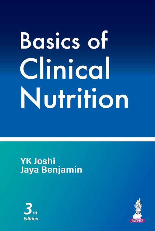 BASICS OF CLINICAL NUTRITION 3RD/2026 - YK JOSHI