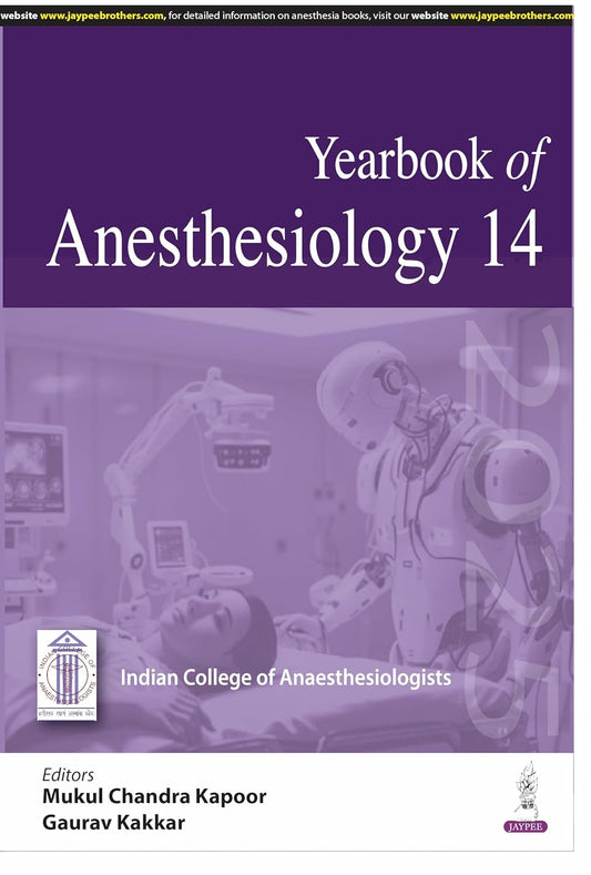 YEARBOOK OF ANESTHESIOLOGY 14 1ST/2025 - MUKUL CHANDRA KAPOOR
