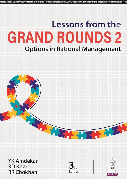LESSONS FROM THE GRAND ROUNDS 2: OPTIONS IN RATIONAL MANAGEMENT 3RD/2024 - YK AMDEKAR
