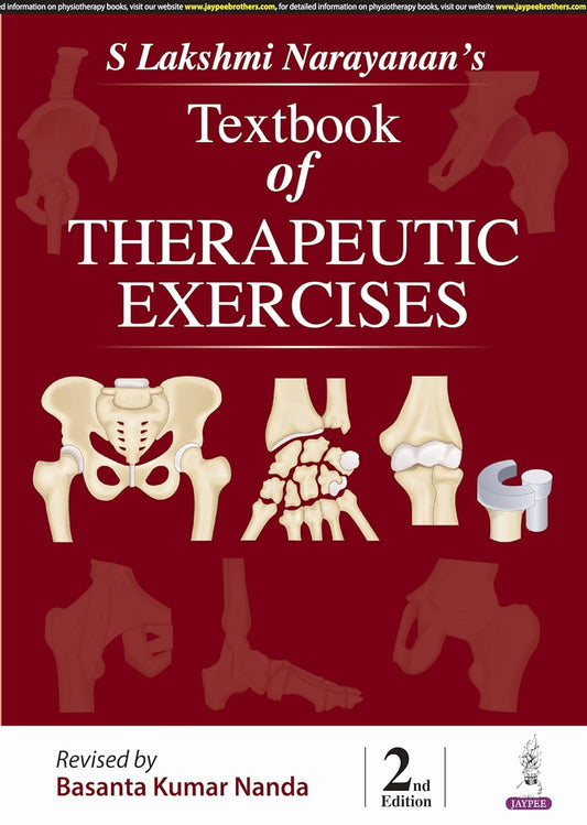 S LAKSHMI NARAYANAN'S TEXTBOOK OF THERAPEUTIC EXERCISES 2ND/2025 - BASANT KUMAR NANDA