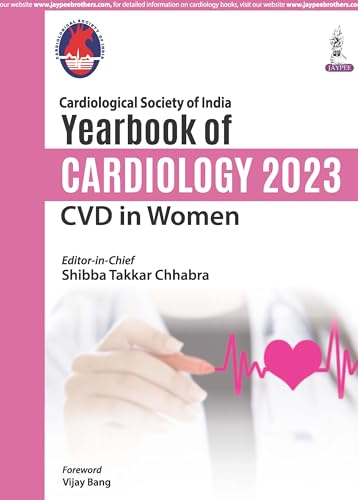 CARDIOLOGICAL SOCIETY OF INDIA YEARBOOK OF CARDIOLOGY 2023 CVD IN WOMEN 1ST/2023-SHIBBA TAKKAR CHHABRA
