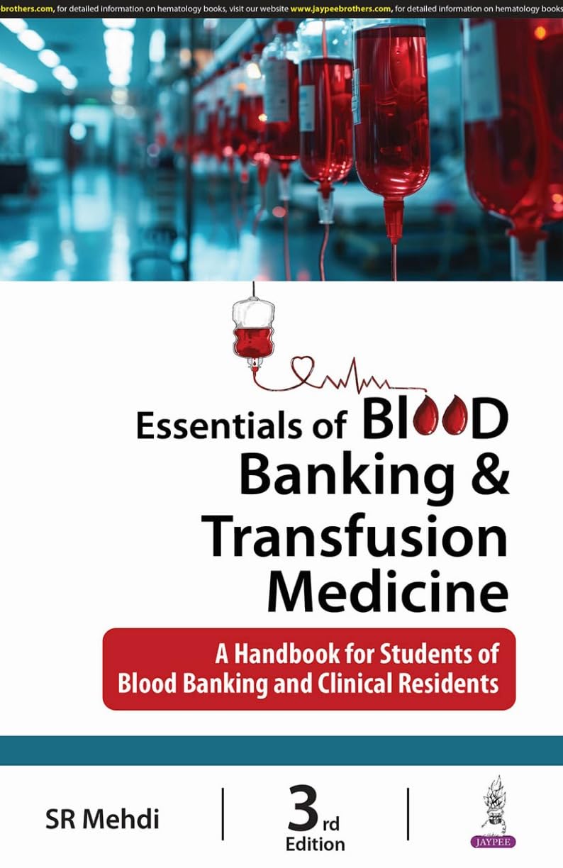 ESSENTIALS OF BLOOD BANKING & TRANSFUSION MEDICINE 3RD/2026 - SR MEHDI