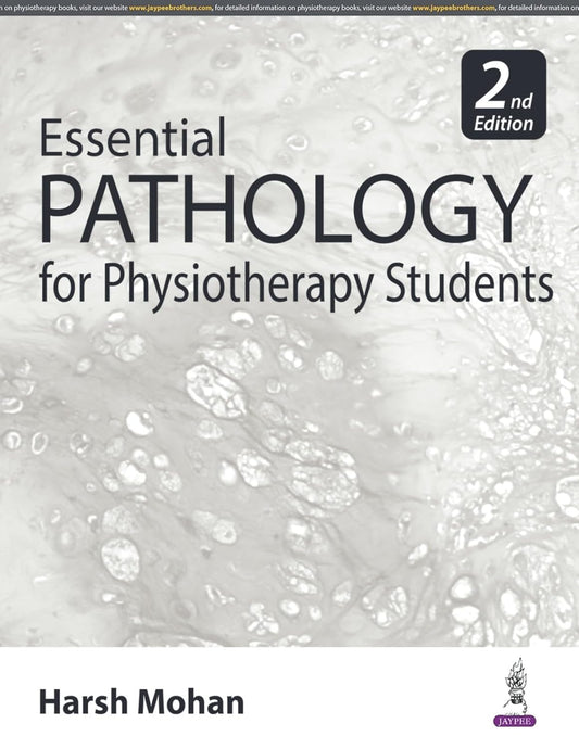 ESSENTIAL PATHOLOGY FOR PHYSIOTHERAPY STUDENTS 2ND/2025 - HARSH MOHAN