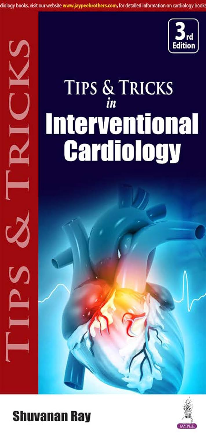 TIPS & TRICKS IN INTERVENTIONAL CARDIOLOGY 3RD/2024 - SHUVANAN RAY