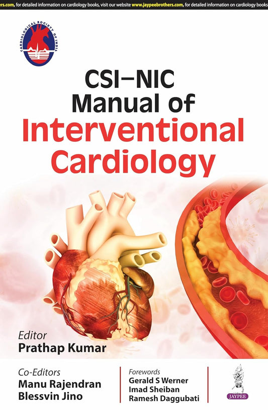 CSI-NIC MANUAL OF INTERVENTIONAL CARDIOLOGY 1ST/2025 - PRATHAP KUMAR