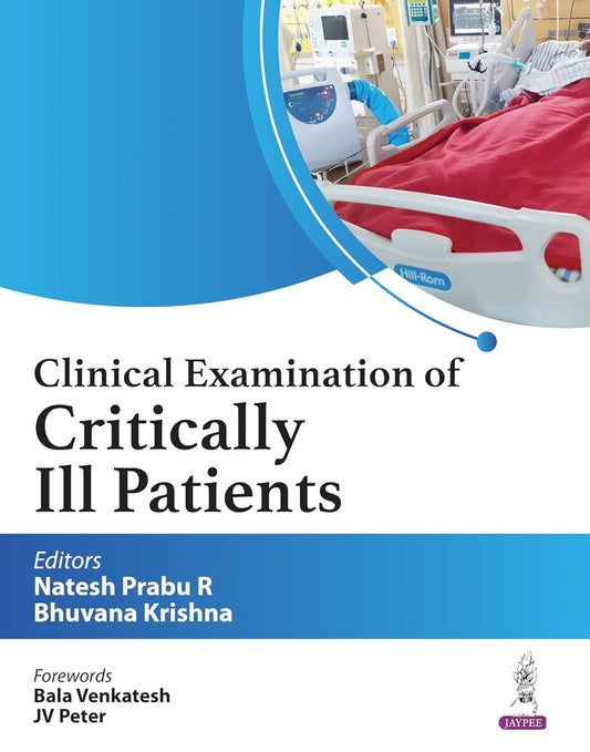 CLINICAL EXAMINATION OF CRITICALLY ILL PATIENTS 1ST/2025 - NATESH PRABU R