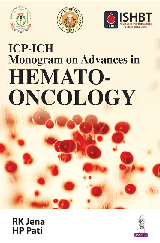 ICP-ICH MONOGRAM ON ADVANCES IN HEMATO-ONCOLOGY 1ST/2024 - RK JENA