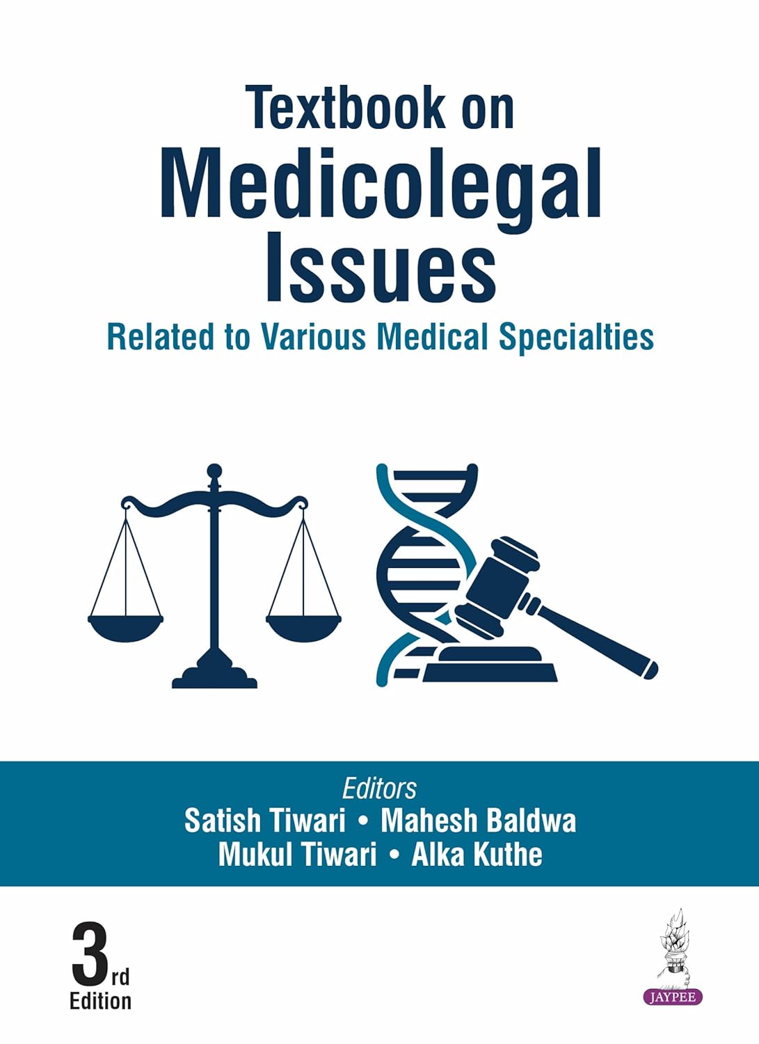 TEXTBOOK ON MEDICOLEGAL ISSUES RELATED TO VARIOUS MEDICAL SPECIALTIES 3RD/2026 - SATISH TIWARI