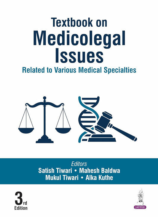 TEXTBOOK ON MEDICOLEGAL ISSUES RELATED TO VARIOUS MEDICAL SPECIALTIES 3RD/2026 - SATISH TIWARI
