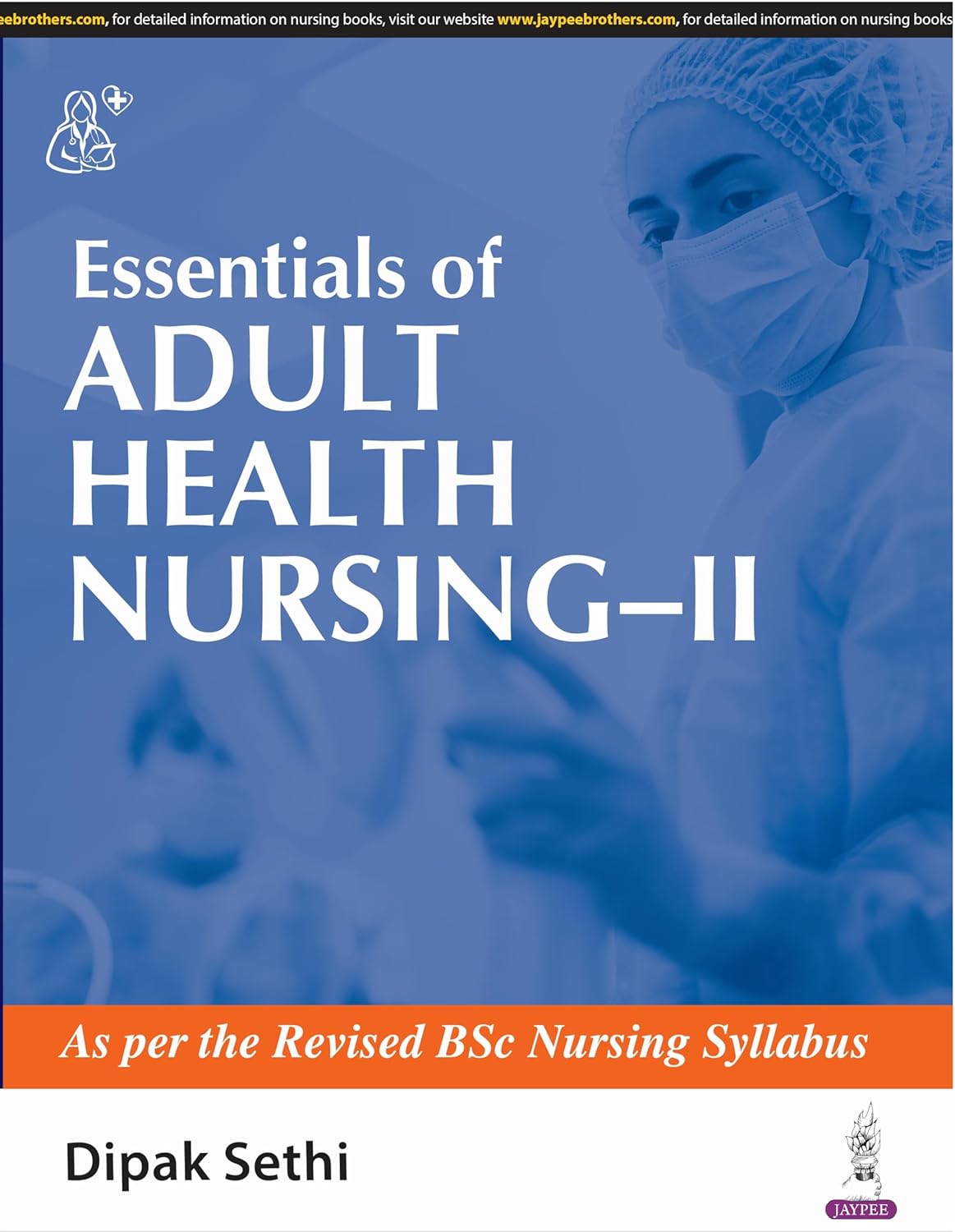 ESSENTIALS OF ADULT HEALTH NURSING-II 1ST/2024 - DIPAK SETHI