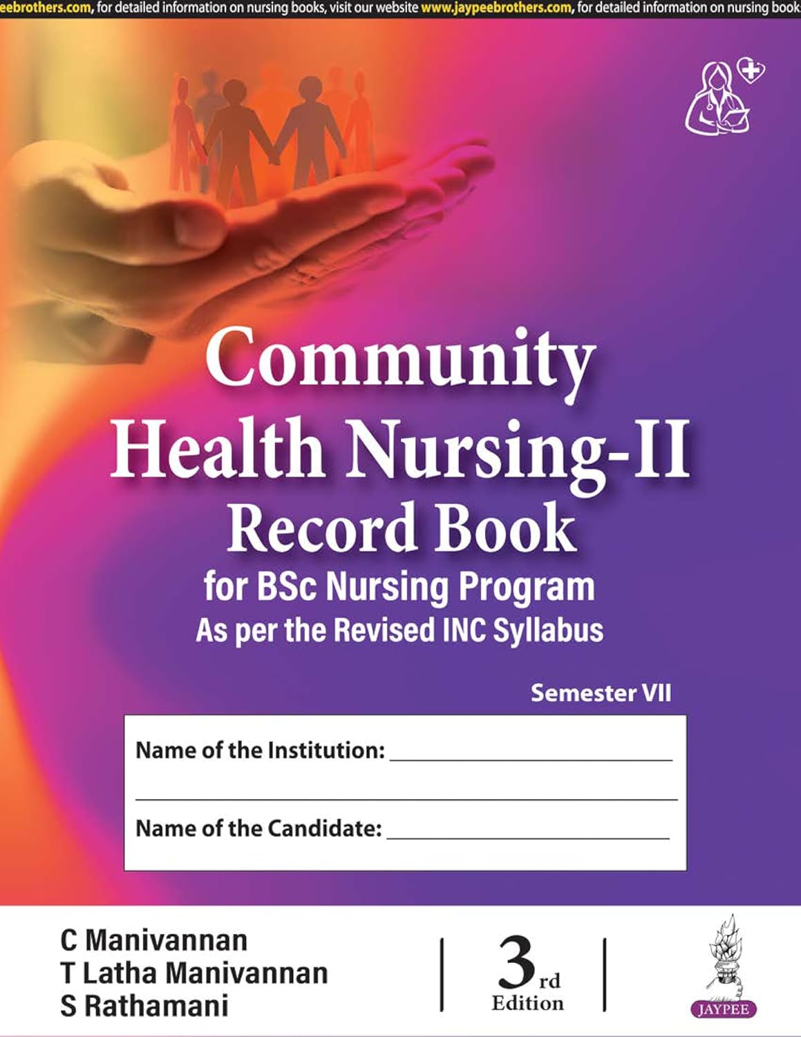 COMMUNITY HEALTH NURSING-II RECORD BOOK FOR BSC NURSING PROGRAM 3RD/2026 - C MANIVANNAN