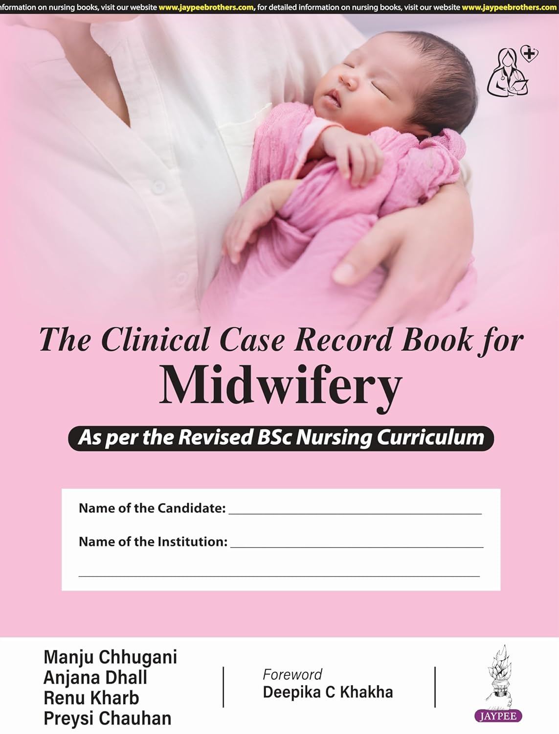 THE CLINICAL CASE RECORD BOOK FOR MIDWIFERY 1ST/2026 - MANJU CHHUGANI