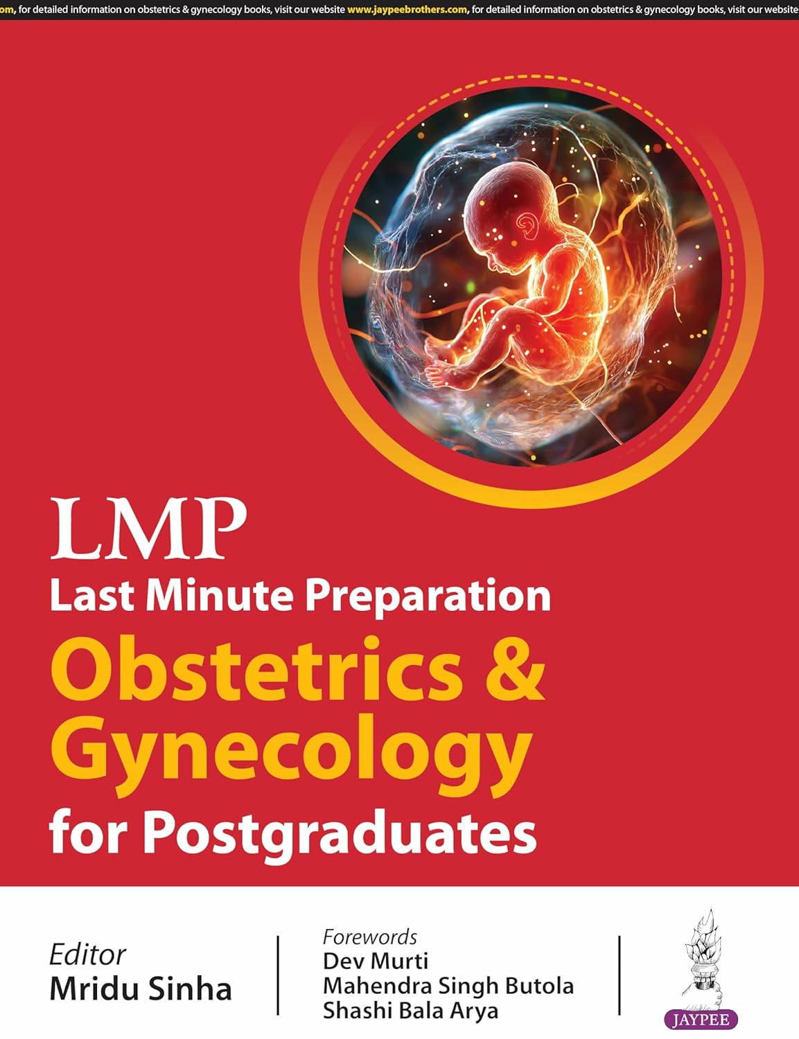 LMP LAST MINUTE PREPARATION OBSTETRICS & GYNECOLOGY FOR POSTGRADUATES 1ST/2025 - MRIDU SINHA