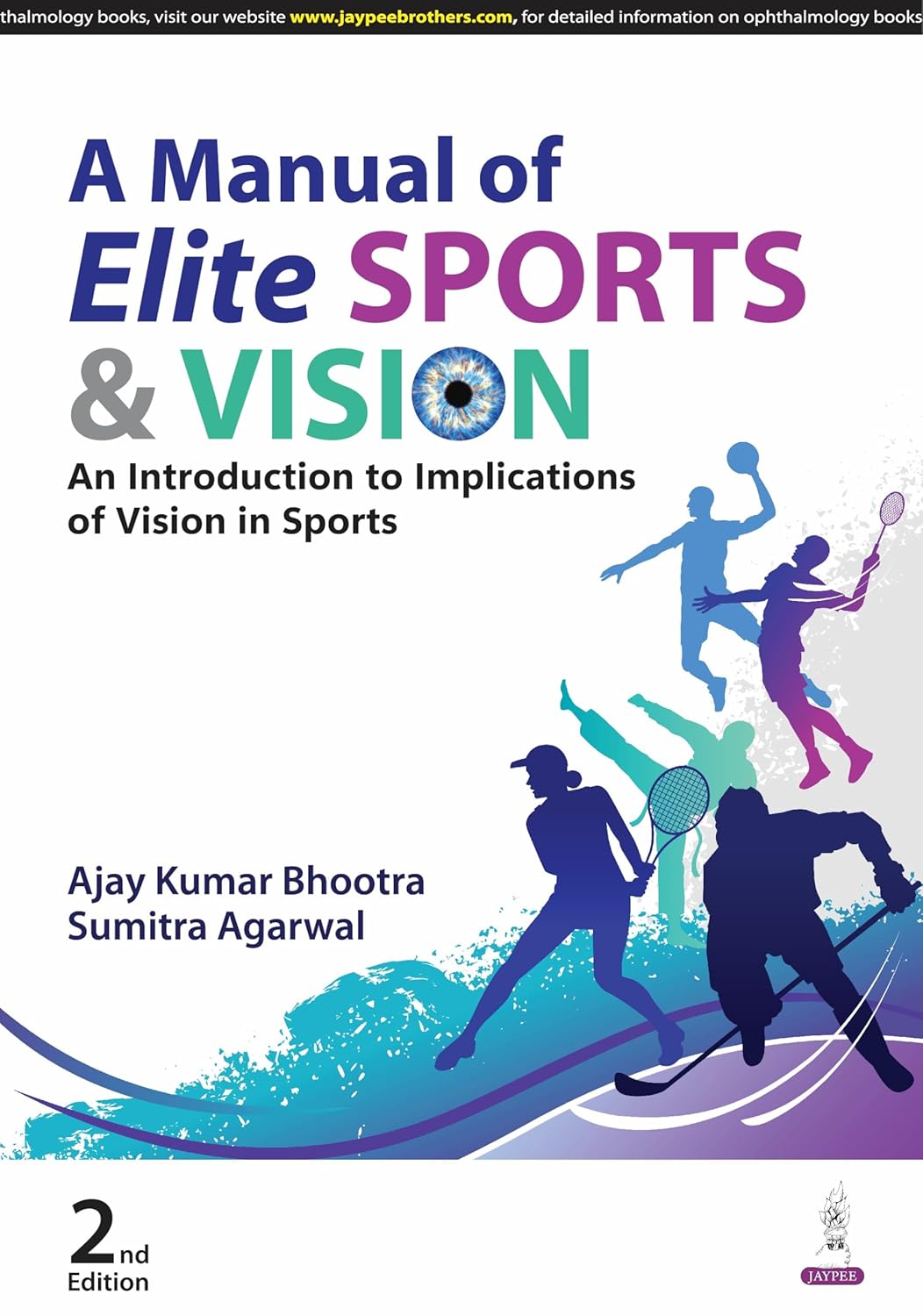 A MANUAL OF ELITE SPORTS & VISION AN INTRODUCTION TO IMPLICATIONS OF VISION IN SPORTS 2ND/2025 - AJAY KUMAR BHOOTRA